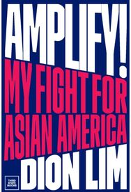 Amplify!: My Fight for Asian America
