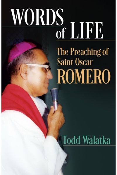 Words of Life: The Preaching of St.Oscar Romero