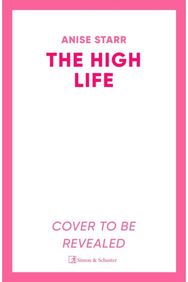 High Life: A swoony, high-society romance with plenty of yearning, scheming and spice