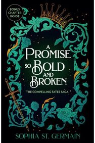 Promise so Bold and Broken: Don't miss the epic enemies-to-lovers series that is taking the romantasy world by storm!