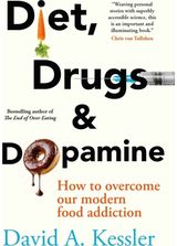 Diet, Drugs and Dopamine: How to overcome our modern food addiction