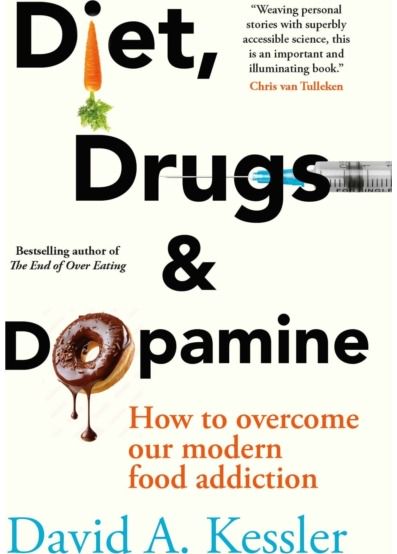 Diet, Drugs and Dopamine: How to overcome our modern food addiction