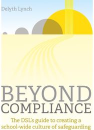 Beyond Compliance: The DSL's guide to creating a school-wide culture of safeguarding