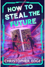 How to Steal the Future