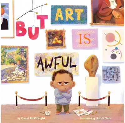 But Art Is Awful!: A Picture Book