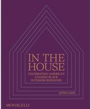 In the House: Celebrating America’s Leading Black Interior Designers