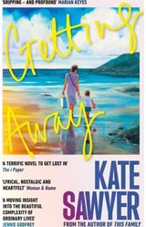 Getting Away: The ultimate summer read from the author of THIS FAMILY and THE STRANDING