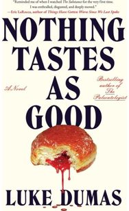 Nothing Tastes As Good: A twisted body horror novel from the award-winning author