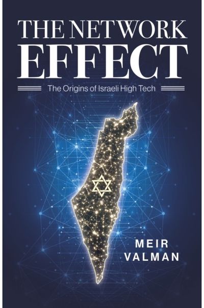 Network Effect: The Origins of Israeli High Tech