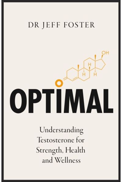 Optimal: Understanding Testosterone for Strength, Health and Wellness