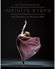 Infinite Steps: Thirty-Three Dancers and Their Lives in Ballet