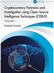 Cryptocurrency Forensics and Investigation using Open Source Intelligence Techniques (OSINT): Volume I