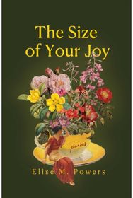 Size of Your Joy: Poems