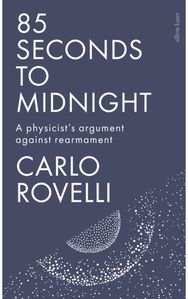 85 Seconds to Midnight: A Physicist's Argument Against Rearmament