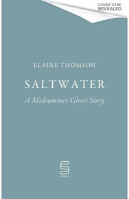 Saltwater: A midsummer ghost story