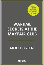 Wartime Secrets at the Mayfair Club