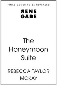 Honeymoon Suite: A page-turning, escapist, psychological thriller, longlisted for the Women's Prize Discoveries Prize