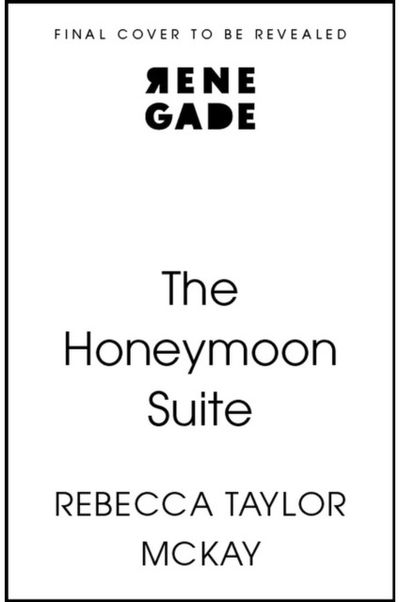 Honeymoon Suite: A page-turning, escapist, psychological thriller, longlisted for the Women's Prize Discoveries Prize