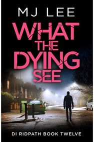 What the Dying See: An utterly gripping and fast-paced crime thriller set in Manchester