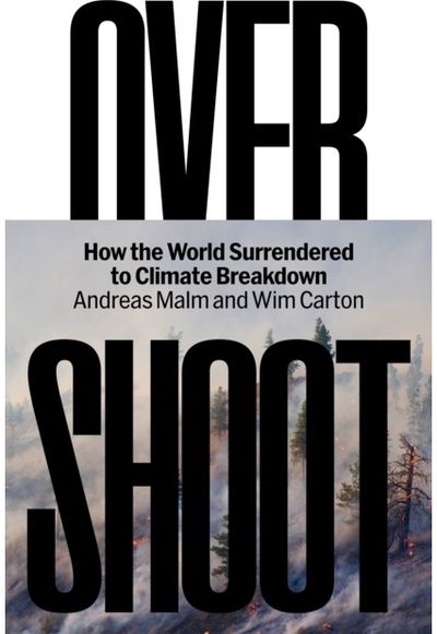 Overshoot: How the World Surrendered to Climate Breakdown