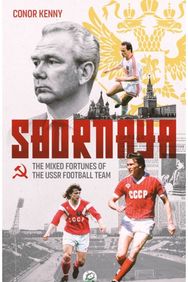 Sbornaya: The Mixed Fortunes of the USSR Football Team