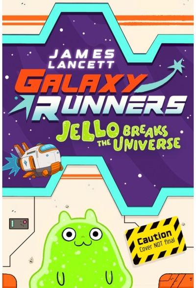 Galaxy Runners: Jello Breaks the Universe
