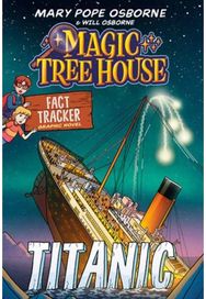 Magic Tree House Fact Tracker Graphic Novel: Titanic