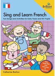 Sing and Learn French: Fun Songs and Activities for Early Years and KS1 Pupils