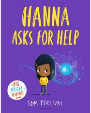 Hanna Asks for Help: A Big Bright Feelings Book