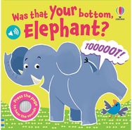 Was That Your Bottom Elephant?