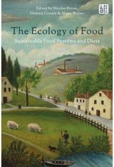 Ecology of Food: Sustainable Food Systems and Diets