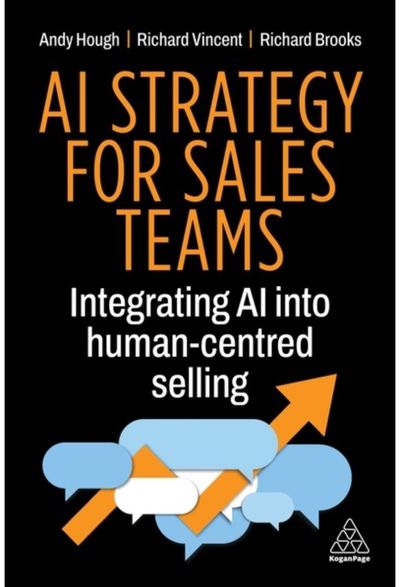 AI Strategy for Sales Teams: Integrating AI into Human-Centred Selling
