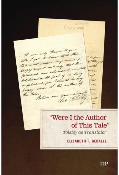 Were I the Author of This Tale”: Tolstoy As Translator