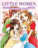 Manga Classics: Little Women: Great Literature Brought to Life
