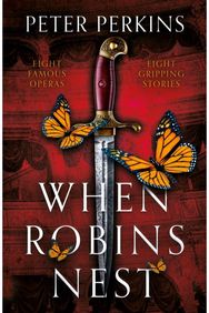 When Robins Nest: Eight Opera Stories