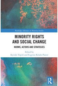 Minority Rights and Social Change: Norms, Actors and Strategies