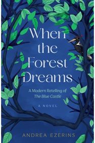 When the Forest Dreams: A Novel
