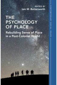 Psychology of Place: Rebuilding Sense of Place in a Post-Colonial World