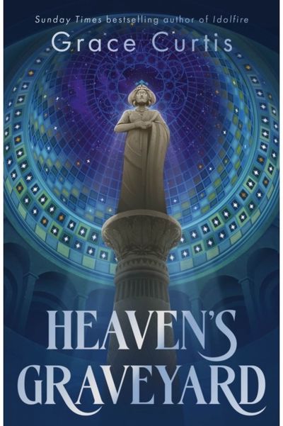 Heavens Graveyard: uncover the past in the new fantasy romance from a Sunday Times bestselling author