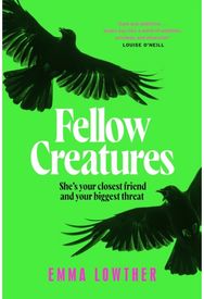 Fellow Creatures: The queer, female answer to Saltburn, perfect for fans of Donna Tartt