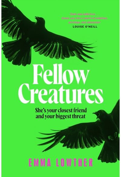Fellow Creatures: The queer, female answer to Saltburn, perfect for fans of Donna Tartt