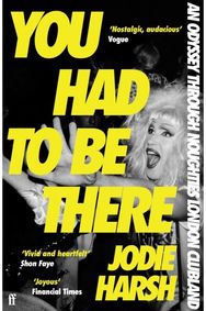 You Had to Be There: An Odyssey Through Noughties London Clubland