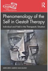 Phenomenology of the Self in Gestalt Therapy: Individual and Field in the Therapeutic Situation