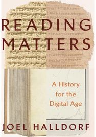 Reading Matters: A History for the Digital Age