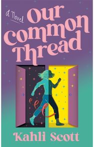 Our Common Thread: A Novel