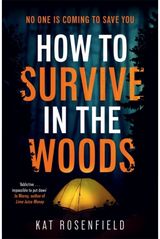 How to Survive in the Woods: The heart-stopping thriller you won't be able to put down