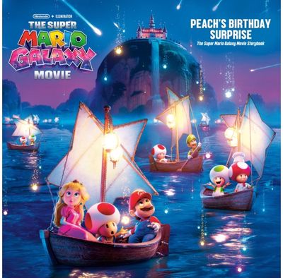 Super Mario Galaxy Movie: Peachs Birthday Surprise: The Super Mario Galaxy Movie Storybook