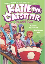 Katie the Catsitter 5: Villain Con: (A Graphic Novel)