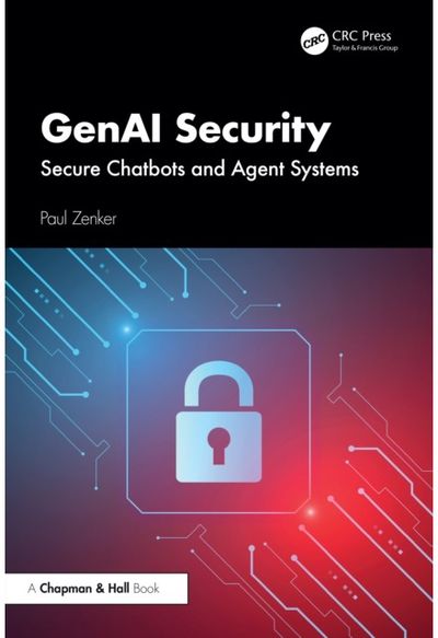 GenAI Security: Secure Chatbots and Agent Systems