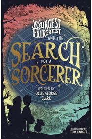 Youngest Faircrest and the Search for a Sorcerer (Signed Edition)